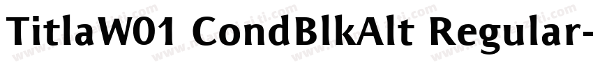 TitlaW01 CondBlkAlt Regular字体转换